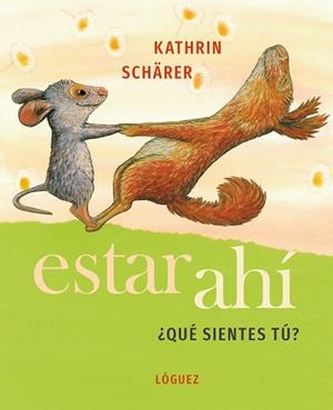 ESTAR AHÍ | 9788412311648 | SHÄRER, KATRIN | Llibreria La Gralla | Librería online de Granollers