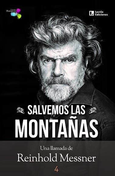 SALVEMOS LAS MONTAÑAS | 9788418735035 | MESSNER, REINHOLD | Llibreria La Gralla | Llibreria online de Granollers