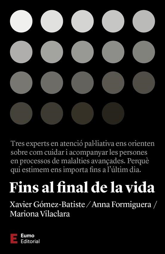 FINS AL FINAL DE LA VIDA | 9788497667463 | VILACLARA TRASERRA, MARIONA/FORMIGUERA MACIÀ, ANNA/GÓMEZ BATISTE, XAVIER | Llibreria La Gralla | Librería online de Granollers