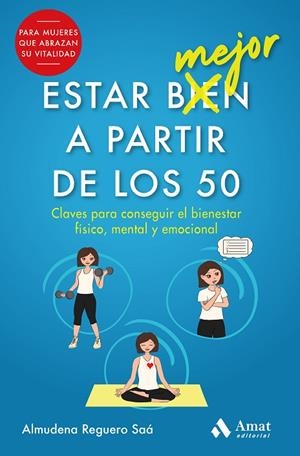 ESTAR MEJOR A PARTIR DE LOS 50 | 9788497355476 | REGUERO SAÁ, ALMUDENA | Llibreria La Gralla | Librería online de Granollers