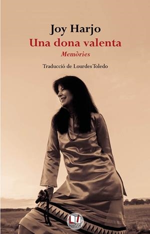 CRAZY BRAVE. UNA DONA VALENTA | 9788412181982 | HARJO, JOY | Llibreria La Gralla | Librería online de Granollers