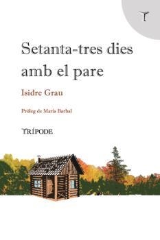 SETANTA-TRES DIES AMB EL PARE | 9788412392074 | GRAU, ISIDRE | Llibreria La Gralla | Librería online de Granollers