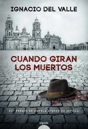 CUANDO GIRAN LOS MUERTOS | 9788491896050 | DEL VALLE, IGNACIO | Llibreria La Gralla | Librería online de Granollers