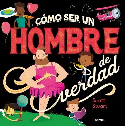 COMO SER UN HOMBRE DE VERDAD | 9788427296145 | STUART, SCOTT | Llibreria La Gralla | Librería online de Granollers
