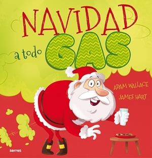 NAVIDAD A TODO GAS | 9788427224605 | WALLACE, ADAM | Llibreria La Gralla | Librería online de Granollers