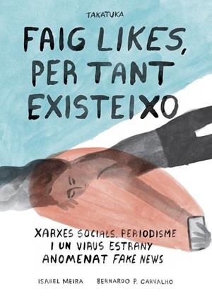FAIG LIKES, PER TANT EXISTEIXO. | 9788418821172 | MEIRA, ISABEL | Llibreria La Gralla | Librería online de Granollers