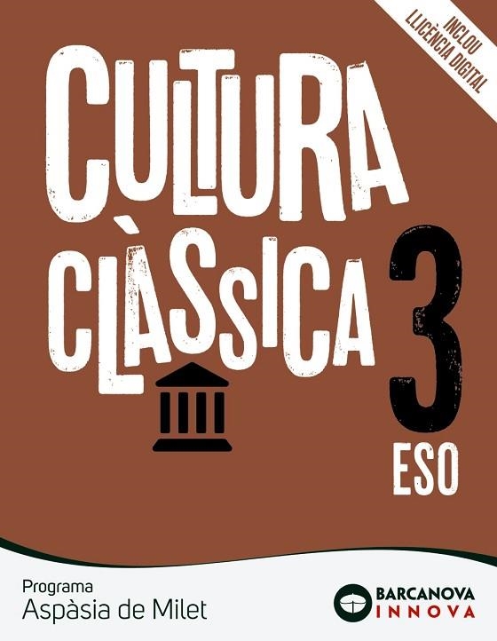 CULTURA CLÀSSICA 3 ESO ASPÀSIA DE MILET | 9788448951306 | VILANOVA, FINA/TORRENT, ANNA | Llibreria La Gralla | Librería online de Granollers