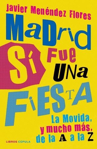 MADRID SÍ FUE UNA FIESTA | 9788448027445 | MENÉNDEZ FLORES, JAVIER | Llibreria La Gralla | Librería online de Granollers
