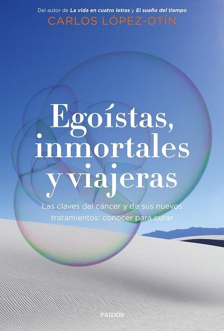 EGOÍSTAS, INMORTALES Y VIAJERAS | 9788449338700 | LÓPEZ OTÍN, CARLOS | Llibreria La Gralla | Llibreria online de Granollers