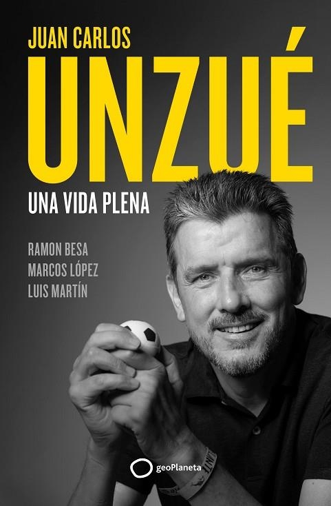 JUAN CARLOS UNZUÉ UNA VIDA PLENA | 9788408248361 | UNZUÉ, JUAN CARLOS/BESA, RAMÓN | Llibreria La Gralla | Llibreria online de Granollers