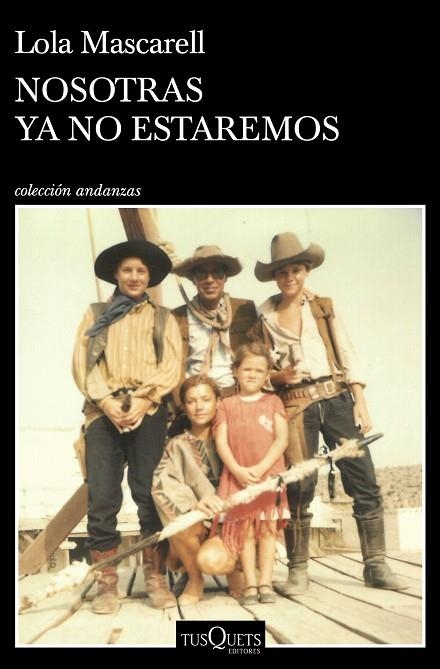 NOSOTRAS YA NO ESTAREMOS | 9788411070393 | MASCARELL, LOLA | Llibreria La Gralla | Llibreria online de Granollers