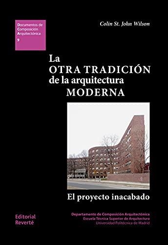 OTRA TRADICIÓN DE LA ARQUITECTURA MODERNA, LA | 9788429123098 | JOHN WILSON, COLIN ST | Llibreria La Gralla | Llibreria online de Granollers