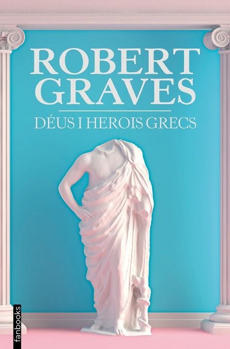DÉUS I HEROIS GRECS | 9788418327773 | GRAVES, ROBERT | Llibreria La Gralla | Librería online de Granollers