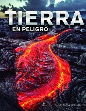 TIERRA EN PELIGRO | 9788466239783 | MARTUL HERNÁNDEZ, CARMEN/EQUIPO EDITORIAL | Llibreria La Gralla | Librería online de Granollers