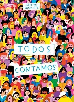 TODOS CONTAMOS | 9788418184697 | ROSKIFTE, KRISTIN | Llibreria La Gralla | Librería online de Granollers