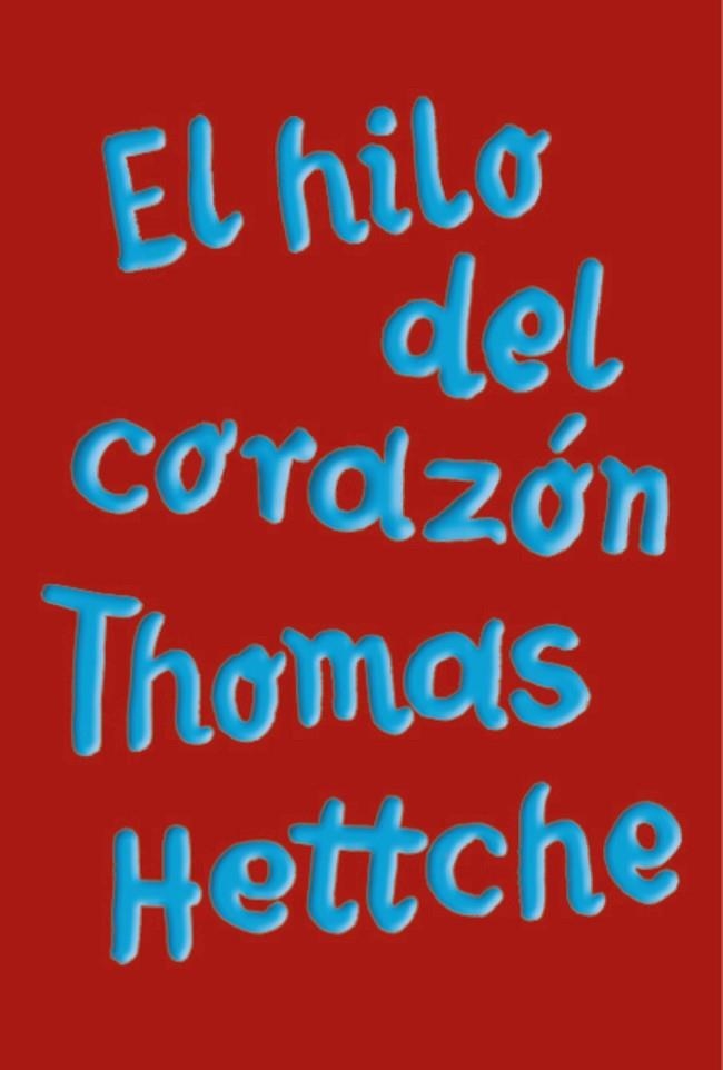 HILO DEL CORAZÓN, EL  (ADN) | 9788413624907 | HETTCHE, THOMAS | Llibreria La Gralla | Librería online de Granollers