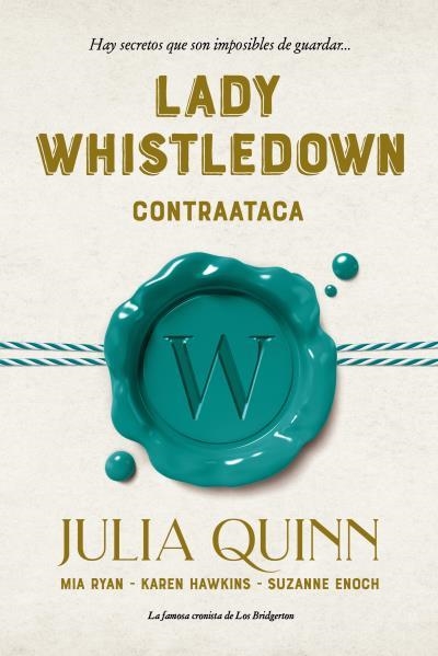 LADY WHISTLEDOWN CONTRAATACA | 9788417421359 | QUINN, JULIA; ENOCH, SUZANNE; HAWKINS, KAREN; RYAN, MIA | Llibreria La Gralla | Llibreria online de Granollers