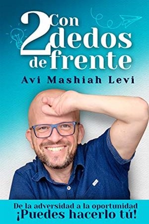 CON 2 DEDOS DE FRENTE | 9798739014771 | MASHIAH LEVI, AVI | Llibreria La Gralla | Librería online de Granollers