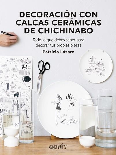 DECORACIÓN CON CALCAS CERÁMICAS DE CHICHINABO | 9788425233081 | LÁZARO BENGOA, PATRICIA | Llibreria La Gralla | Llibreria online de Granollers