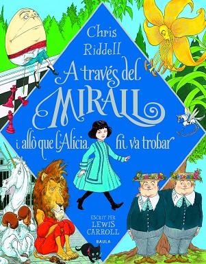 A TRAVÉS DEL MIRALL I ALLÒ QUE L'ALÍCIA HI VA TROBAR | 9788447946266 | CAROLL, LEWIS | Llibreria La Gralla | Librería online de Granollers