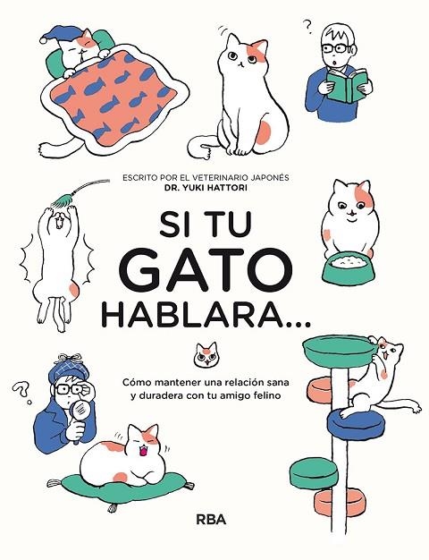 SI TU GATO HABLARA... | 9788491875529 | HATTORI, YUKI | Llibreria La Gralla | Librería online de Granollers
