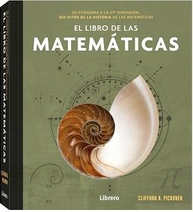LIBRO DE LAS MATEMATICAS, EL | 9789463595537 | A PICKOVER, CLIFFORD | Llibreria La Gralla | Librería online de Granollers