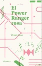 POWER RANGER ROSA, EL | 9788494933356 | CASAS, CHRISTO | Llibreria La Gralla | Librería online de Granollers