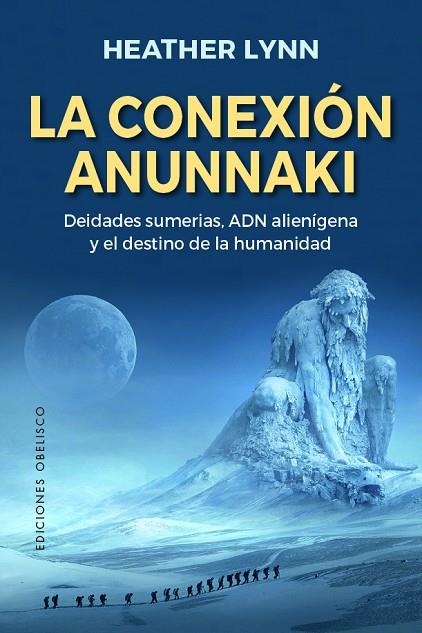 CONNEXION ANUNNAKI, LA  | 9788491117797 | LYNN, HEATHER | Llibreria La Gralla | Llibreria online de Granollers