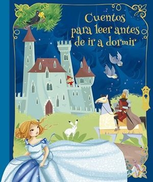 CUENTOS PARA LEER ANTES DE IR A DORMIR | 9788491454908 | VARIOS AUTORES | Llibreria La Gralla | Librería online de Granollers