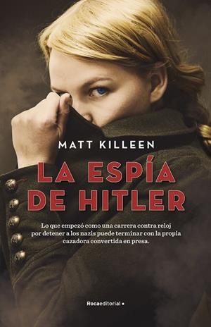 ESPÍA DE HITLER, LA | 9788418417535 | KILLEEN, MATT | Llibreria La Gralla | Librería online de Granollers