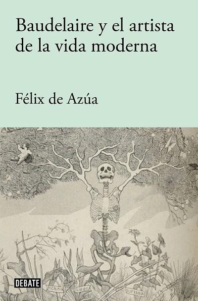 BAUDELAIRE Y EL ARTISTA DE LA VIDA MODERNA | 9788418056840 | DE AZÚA, FÉLIX | Llibreria La Gralla | Llibreria online de Granollers