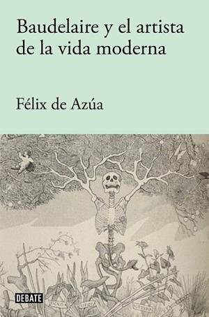 BAUDELAIRE Y EL ARTISTA DE LA VIDA MODERNA | 9788418056840 | DE AZÚA, FÉLIX | Llibreria La Gralla | Librería online de Granollers