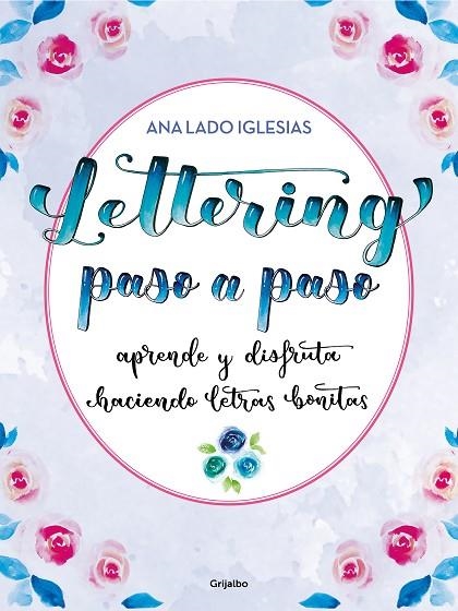 LETTERING PASO A PASO | 9788418055447 | LADO IGLESIAS, ANA | Llibreria La Gralla | Llibreria online de Granollers