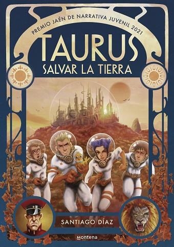 TAURUS. SALVAR LA TIERRA (PREMIO JAÉN DE NARRATIVA JUVENIL 2021) | 9788418483172 | DÍAZ, SANTIAGO | Llibreria La Gralla | Librería online de Granollers