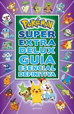 POKÉMON SÚPER EXTRA DELUX GUÍA ESENCIAL DEFINITIVA | 9788418483103 | VARIOS AUTORES, | Llibreria La Gralla | Librería online de Granollers