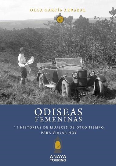 ODISEAS FEMENINAS. 11 HISTORIAS DE MUJERES DE OTRO TIEMPO PARA VIAJAR HOY | 9788491583837 | GARCÍA ARRABAL, OLGA | Llibreria La Gralla | Llibreria online de Granollers