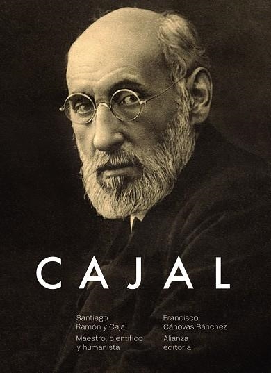 SANTIAGO RAMÓN Y CAJAL. MAESTRO, CIENTÍFICO Y HUMANISTA | 9788413625829 | CÁNOVAS SÁNCHEZ, FRANCISCO | Llibreria La Gralla | Llibreria online de Granollers