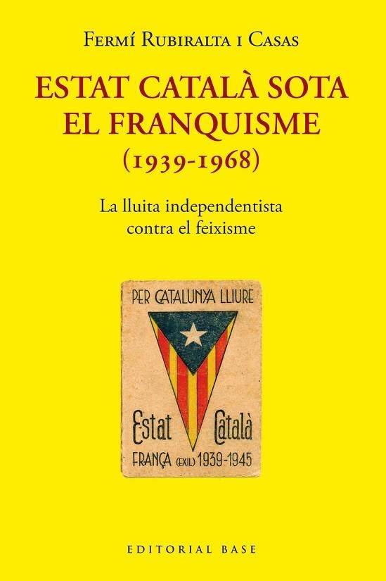 ESTAT CATALÀ SOTA EL FRANQUISME (1939-1968) | 9788418434976 | RUBIRALTA I CASAS, FERMÍ | Llibreria La Gralla | Llibreria online de Granollers