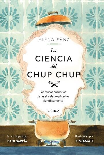 CIENCIA DEL CHUP CHUP, LA | 9788491993506 | SANZ, ELENA | Llibreria La Gralla | Llibreria online de Granollers