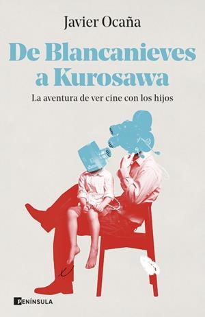DE BLANCANIEVES A KUROSAWA | 9788411000291 | OCAÑA, JAVIER | Llibreria La Gralla | Llibreria online de Granollers