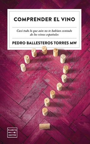 COMPRENDER EL VINO | 9788408249795 | BALLESTEROS TORRES, PEDRO | Llibreria La Gralla | Llibreria online de Granollers