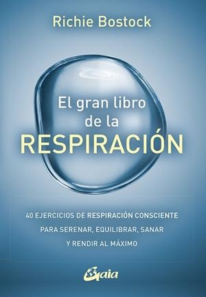 GRAN LIBRO DE LA RESPIRACIÓN, EL | 9788484459460 | BOSTOCK, RICHIE | Llibreria La Gralla | Llibreria online de Granollers