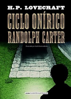 CICLO ONÍRICO RANDOLPH CARTER | 9788418395376 | LOVECRAFT, H. P. | Llibreria La Gralla | Librería online de Granollers