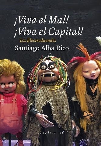 VIVA EL MAL, VIVA EL CAPITAL! | 9788417386931 | ALBA RICO, SANTIAGO | Llibreria La Gralla | Llibreria online de Granollers
