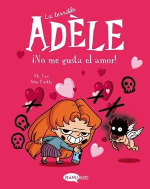 TERRIBLE ADÈLE 4, LA. ¡NO ME GUSTA EL AMOR! | 9788412399707 | MR TAN | Llibreria La Gralla | Llibreria online de Granollers