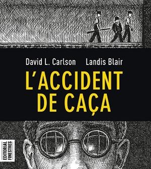 ACCIDENT DE CAÇA, L' | 9788412426113 | CARLSON, CHARLES L./BLAIR, LANDIS | Llibreria La Gralla | Librería online de Granollers