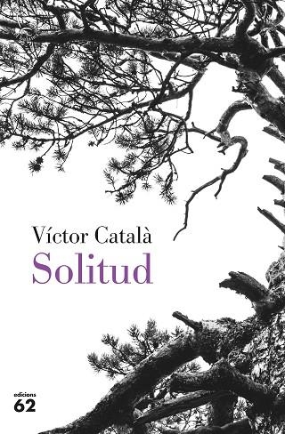 SOLITUD | 9788429779851 | CATALÀ, VÍCTOR | Llibreria La Gralla | Librería online de Granollers