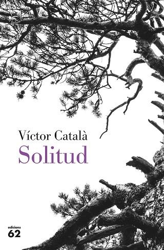 SOLITUD | 9788429779851 | CATALÀ, VÍCTOR | Llibreria La Gralla | Llibreria online de Granollers