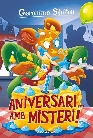 ANIVERSARI... AMB MISTERI! | 9788413890739 | STILTON, GERÓNIMO | Llibreria La Gralla | Librería online de Granollers
