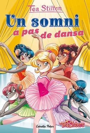 UN SOMNI A PAS DE DANSA | 9788413890746 | STILTON, TEA | Llibreria La Gralla | Librería online de Granollers